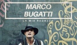 Marco Bugatti: in radio il nuovo singolo “La mia ragazza”