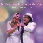 “RACCOGLI L’ ATTIMO”: il nuovo disco di AL BANO e ROMINA POWER