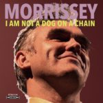 Morrissey: in uscita il nuovo disco “I Am Not A Dog On A Chain”