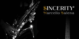 Marcello Balena: “Sincerity” (Ft. Phil Mer, Federico Malaman, Valter Vincenti e Paolo Di Sabatino) special guest Dodi Battaglia