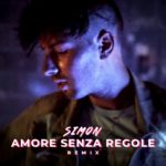 SIMON torna in radio con “Amore senza regole” remix