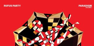 RUFUS PARTY: arriva il nuovo album “PARADIGM VOL. 1”