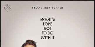 KIGO x TINA TURNER: disponibile in digitale “WHAT’S LOVE GOT TO DO WITH IT”