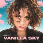 GRACE: “VANILLA SKY” è il nuovo singolo