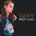 ZAMY: esce il nuovo singolo “BOY” con la partecipazione del rapper Skaflus