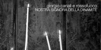 GIORGIO CANALI E ROSSOFUOCO: esce la versione in vinile dell’album “Nostra signora della dinamite”