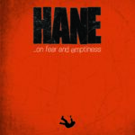 “On Fear And Emptiness”: fuori il primo disco degli HANE
