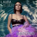 Laura Algieri: in radio con il singolo “Narciso”
