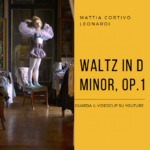 Mattia Cortivo Leonardi pubblica il nuovo “Waltz in D minor, Op.1”