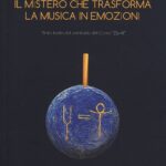 In libreria e negli store digitali “IL MISTERO CHE TRASFORMA LA MUSICA IN EMOZIONI” di FRANCO MUSSIDA