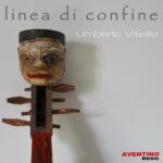 In uscita “Linea di confine”: il nuovo brano di Umberto Vitiello