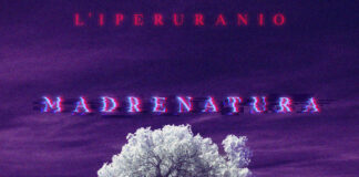 L’Iperuranio: online il nuovo singolo “Madrenatura”