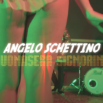 Fuori il nuovo singolo di ANGELO SCHETTINO “BUONASERA SIGNORINA”