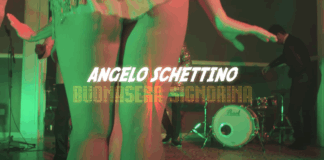 Fuori il nuovo singolo di ANGELO SCHETTINO “BUONASERA SIGNORINA”