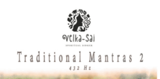 “Traditional Mantras vol. 2”: il nuovo progetto discografico di Velka Sai