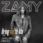 Fuori “Bring me to Life” di ZAMY feat. AVELION & Mike Suzzi