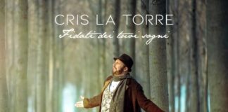 In radio e in digitale “FIDATI DEI TUOI SOGNI”: il nuovo singolo di CRIS LA TORRE