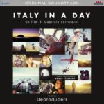 “ITALY IN A DAY”: esce la colonna sonora originale dei DEPRODUCERS