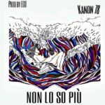 “Non lo so più” è il nuovo singolo di Kanon78