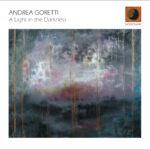 “A light in the darkness” del pianista e compositore Andrea Goretti