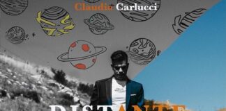 Claudio Carlucci presenta Il terzo singolo “Distante”