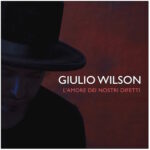 Giulio Wilson: esce il brano “L’amore dei nostri difetti”