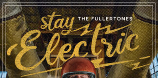 “Stay Electric” è l’album d’esordio dei Fullertones