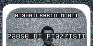 In digitale e in radio “PAESE DI PIAZZISTI” di GIANGILBERTO MONTI