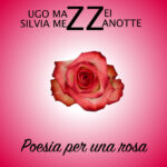 “Poesia per una rosa”: il nuovo singolo di Silvia Mezzanotte e Ugo Mazzei