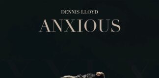 DENNIS LLOYD: in radio il nuovo singolo “Anxious”