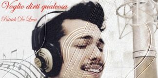 “Voglio dirti qualcosa” è il nuovo singolo di Patrick De Luca
