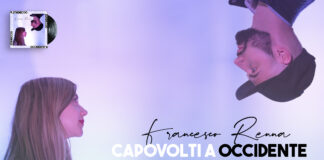 “Capovolti a Occidente”: il nuovo singolo di Francesco Renna