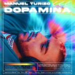 MANUEL TURIZO: fuori in digitale il nuovo album “DOPAMINA”