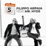 FILIPPO ARPAIA feat. Mr. Hyde: “5 SETTEMBRE” è il nuovo singolo in radio e negli store digitali
