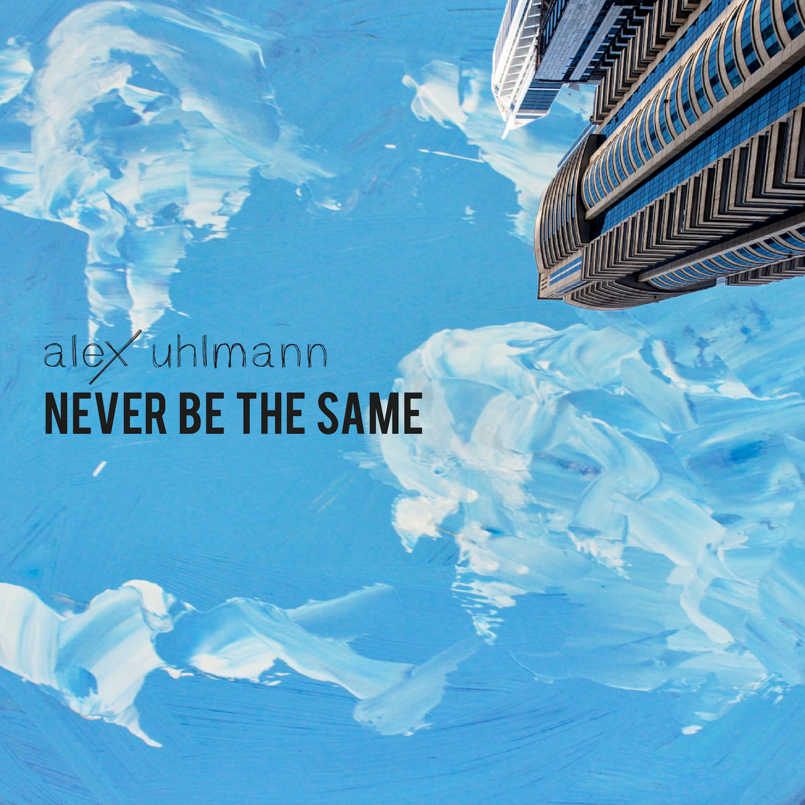 ALEX UHLMANN: “Never be the same” è il nuovo singolo