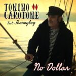 TONINO CAROTONE torna con il nuovo inedito “NO DOLLAR”