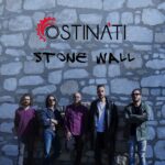 “Stone Wall”: il nuovo singolo della band Ostinàti