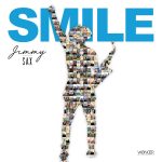 “SMILE” è il nuovo brano di JIMMY SAX