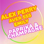 In radio e negli store il nuovo singolo di Alex Perry “Paprika & Champagne feat. Aver 555 e Emily”