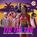 Ben Dj: “Tic Tic Tac” è il nuovo singolo con Los Locos, Juliana Moreira ed Eddie JoOoe