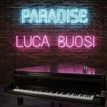 LUCA BUOSI: disponibile il primo EP di musiche originali del pianista