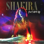 SHAKIRA torna con il nuovo singolo “DON’T WAIT UP”