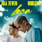 AKA 7EVEN & ROBLEDO: fuori la versione in spagnolo di “LOCA”