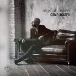 “COMPLICATED” è il nuovo singolo di ALEX UHLMANN