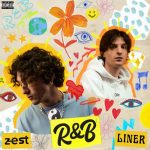 “R&B”: il nuovo singolo di Zest in feat. con Liner