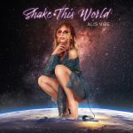 Alis Vibe presenta il nuovo “Shake This World”