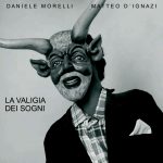 “La Valigia dei Sogni”: il nuovo disco di Daniele Morelli