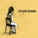 “Space Age Radio”: l’EP di esordio dei Six Days on Mars