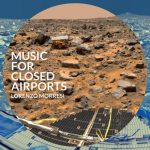 LORENZO MORRESI: fuori il nuovo album “MUSIC FOR CLOSED AIRPORTS”