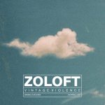 Vintage Violence: “Zoloft” è il nuovo singolo estratto dall’album inedito “Mono”